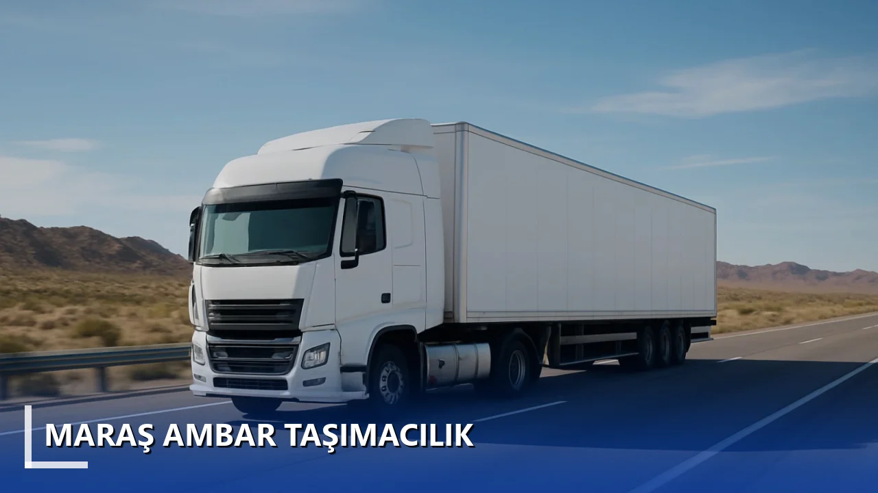 Maraş Ambar Taşımacılık